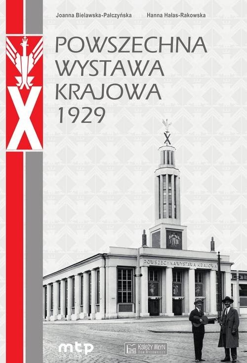 okładka Powszechna Wystawa Krajowa 1929 książka | Joanna Bielawska-Pałczyńska, Hanna Hałas-Rakowska