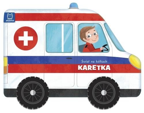 okładka Świat na kółkach Karetka książka | Opracowania Zbiorowe