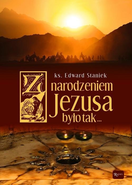 okładka Z narodzeniem Jezusa było Tak (album z dołączoną płytą CD kolędową) książka | ks. prof. Edward Staniek