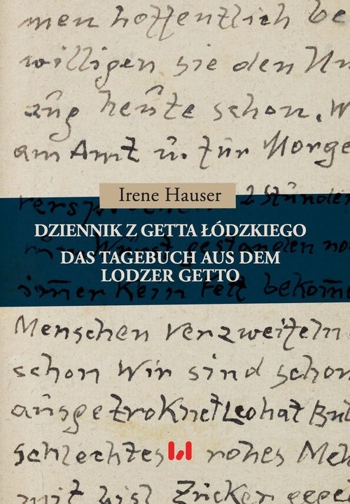 okładka Dziennik z getta łódzkiego / Das Tagebuch aus dem Lodzer Getto książka | Irene Hauser