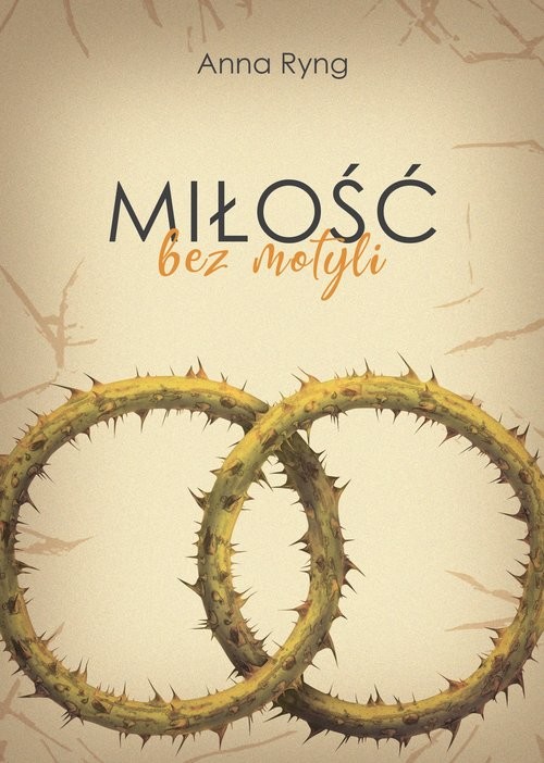 okładka Miłość bez motyli książka | Anna Ryng
