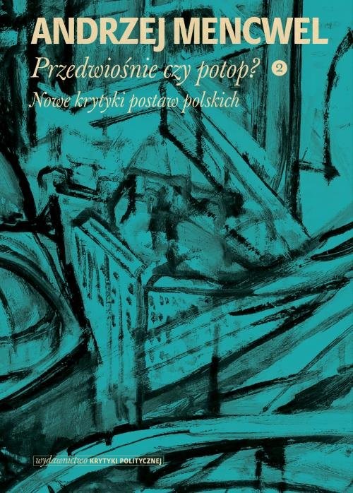 okładka Przedwiośnie czy potop (2) Nowe krytyki postaw polskich książka | Andrzej Mencwel
