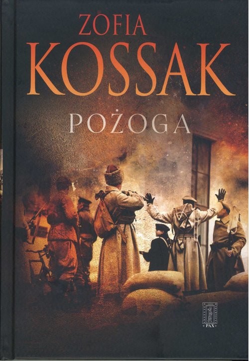 okładka Pożoga Wspomniena z Wołynia 1917-1919 książka | Zofia Kossak