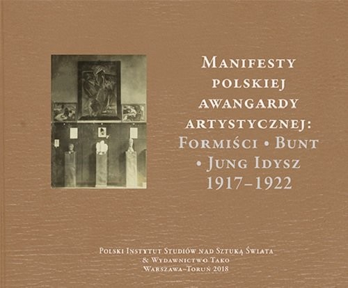 okładka Manifesty polskiej awangardy artystycznej: Formiści - Bunt - Jung Idysz 1917-1922 książka | Małgorzata Geron, Jerzy Malinowski