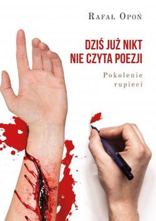 okładka Dziś już nikt nie czyta poezji Pokolenie rupieci książka | Rafał Opoń