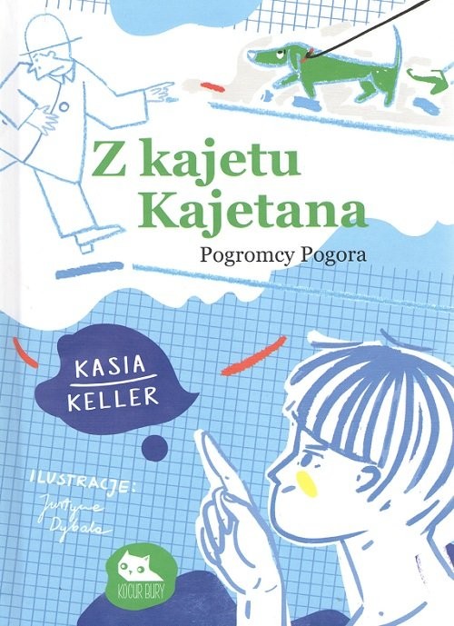 okładka Z kajetu Kajetana Pogromcy Pogora książka | Keller Kasia