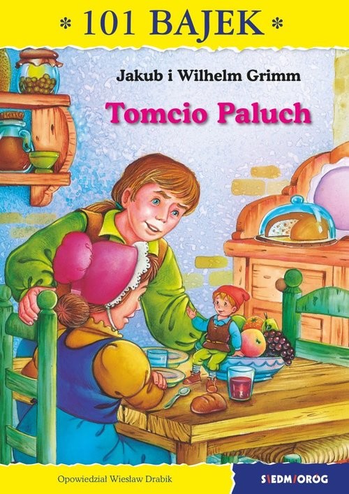 okładka Tomcio Paluch 101 bajek książka | Jakub i Wilhelm Grimm