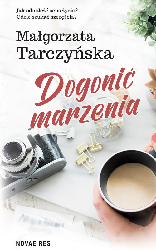 okładka Dogonić marzenia ebook | epub, mobi | Małgorzata Tarczyńska