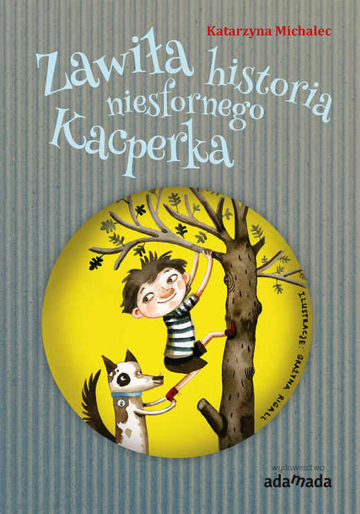 okładka Zawiła historia niesfornego Kacperka ebook | epub, mobi | Katarzyna Michalec