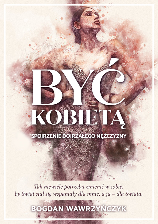 okładka Być kobietą ebook | pdf | Bogdan Wawrzyńczyk