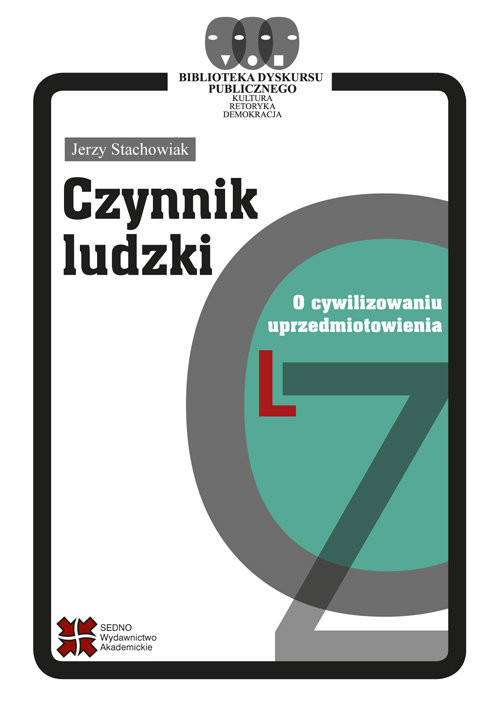 okładka Czynnik ludzki O cywilizowaniu uprzedmiotowienia książka | Jerzy Stachowiak