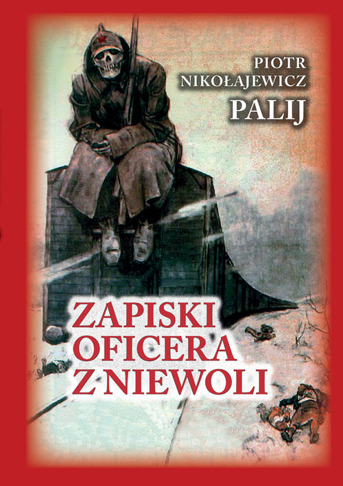 okładka Zapiski oficera z niewoli książka | Nikołajewicz Piotr Palij