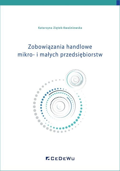okładka Zobowiązania handlowe mikro- i małych przedsiębiorstw książka | Katarzyna Ziętek-Kwaśniewska