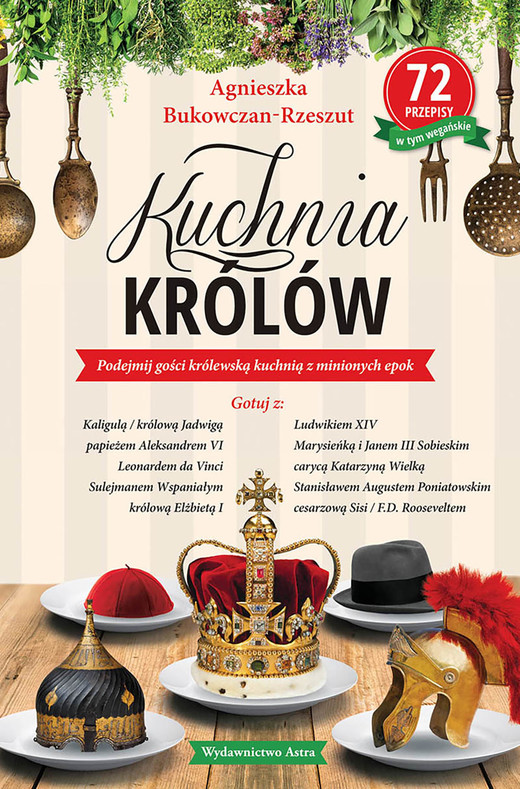 okładka Kuchnia królów ebook | epub, mobi | Agnieszka Bukowczan-Rzeszut