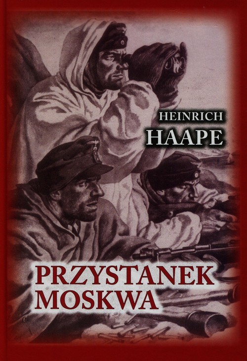okładka Przystanek Moskwa Niemiecki lekarz na froncie wschodnim 1941-1942 książka | Haape Heinrich