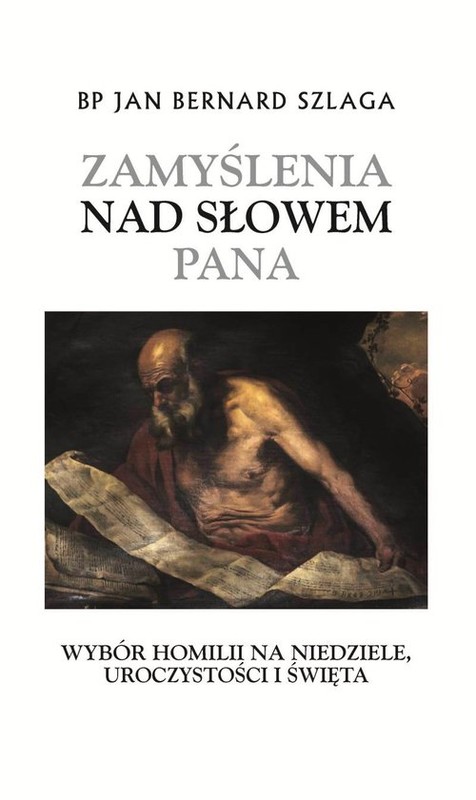 okładka Zamyślenia nad Słowem Pana Wybór homilii na niedzielę, uroczystości i święta książka | Jan Bernard Szlaga