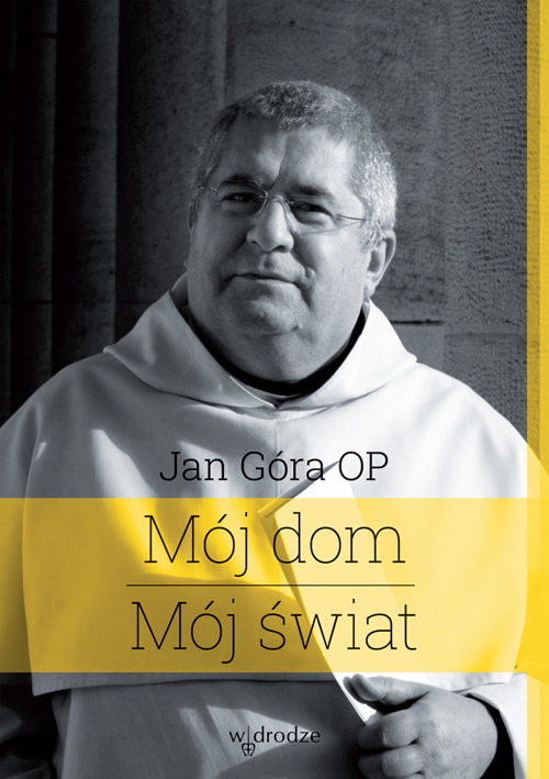 okładka Mój dom Mój świat książka | Jan Góra