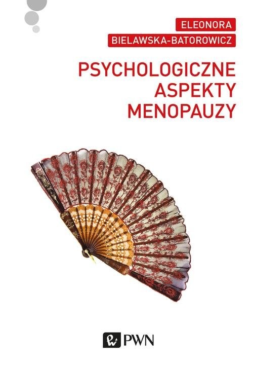 okładka Psychologiczne aspekty menopauzy książka | Eleonora Bielawska-Batorowicz