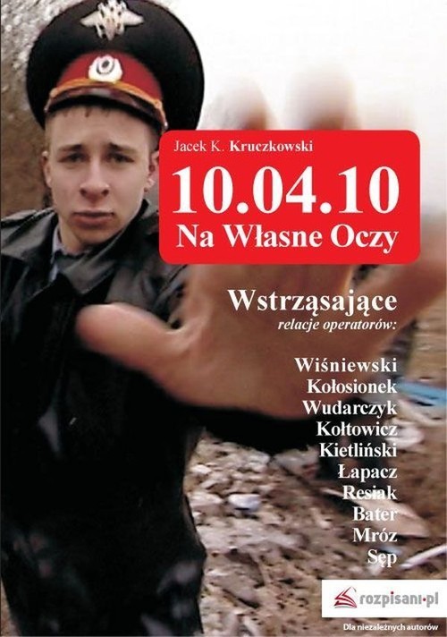 okładka 10.04.10 - Na własne oczy książka | Kruczkowski Jacek