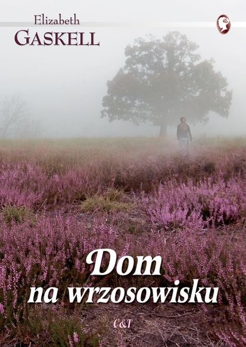 okładka Dom na wrzosowisku książka | Elizabeth Gaskell