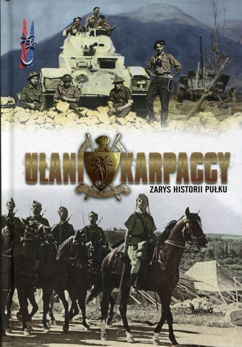 okładka Ułani Karpaccy Zarys historii Pułku książka | Praca Zbiorowa