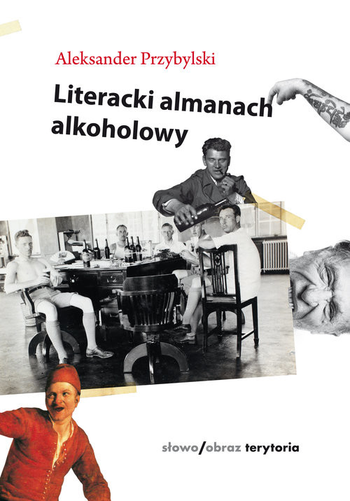 okładka Literacki almanach alkoholowy książka | Aleksander Przybylski