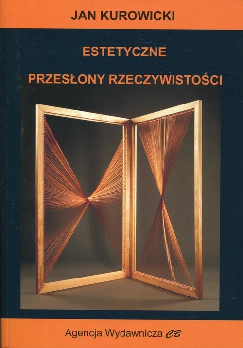 okładka Estetyczne przesłony rzeczywistości książka | Kurowicki Jan