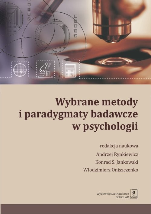 okładka Wybrane metody i paradygmaty badawcze w psychologii książka | Andrzej Rynkiewicz, Konrad Jankowski, Oniszczenko Włodzimierz