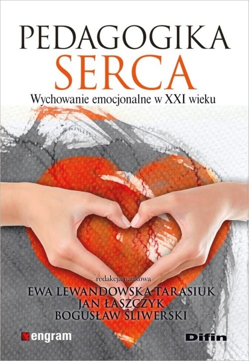 okładka Pedagogika serca Wychowanie emocjonalne w XXI wieku książka