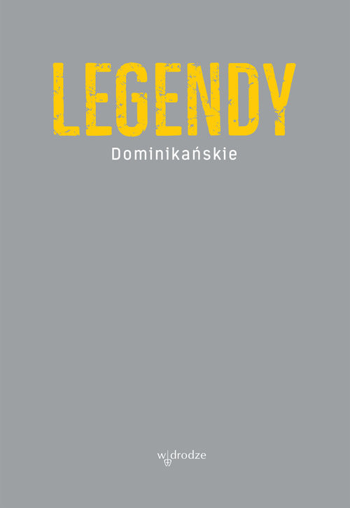 okładka Legendy dominikańskie książka | o. Jacek Salij OP