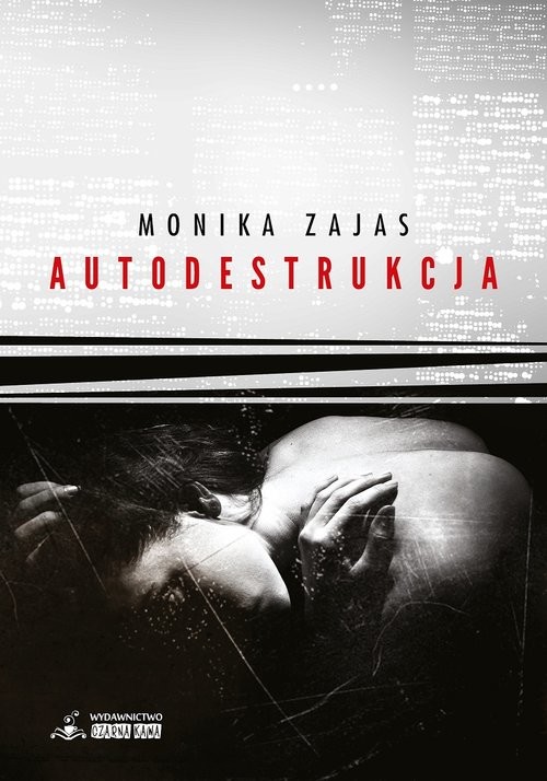 okładka Autodestrukcja książka | Monika Zajas