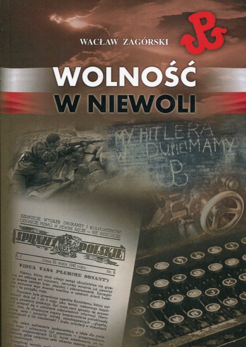 okładka Wolność w niewoli książka | Wacław Zagórski