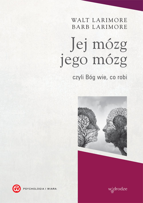 okładka Jej mózg jego mózg czyli Bóg wie, co robi książka | Walt Larimore, Barb Larimore