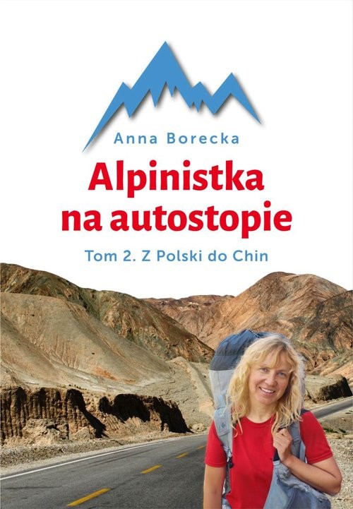 okładka Alpinistka na autostopie Tom 2. Z Polski do Chin książka | Anna Borecka