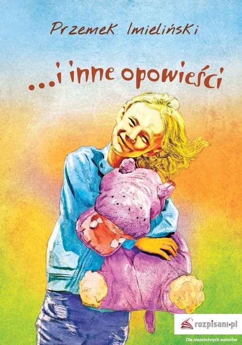 okładka …i inne opowieści książka | Imieliński Przemek