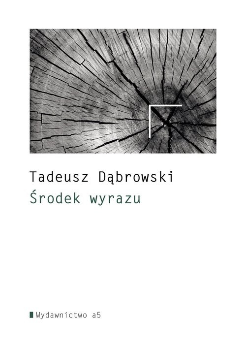 okładka Środek wyrazu książka | Tadeusz Dąbrowski