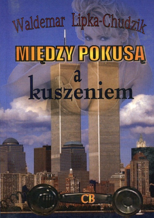 okładka Między pokusą a kuszeniem książka | Waldemar Lipka-Chudzik