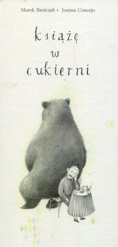 okładka Książę z cukierni książka | Marek Bieńczyk, Joanna Concejo