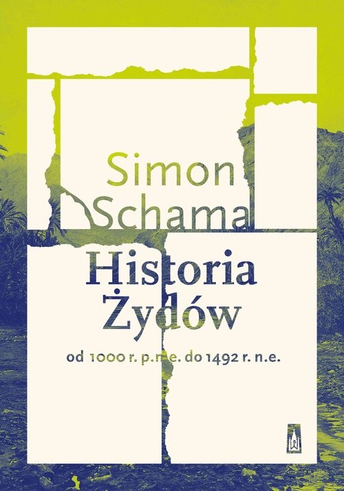 okładka Historia Żydów Od 1000 r. p.n.e. do 1492 r. n.e. książka | Simon Schama