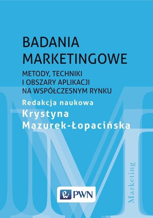 okładka Badania marketingowe Metody, techniki i obszary aplikacji na współczesnym rynku książka