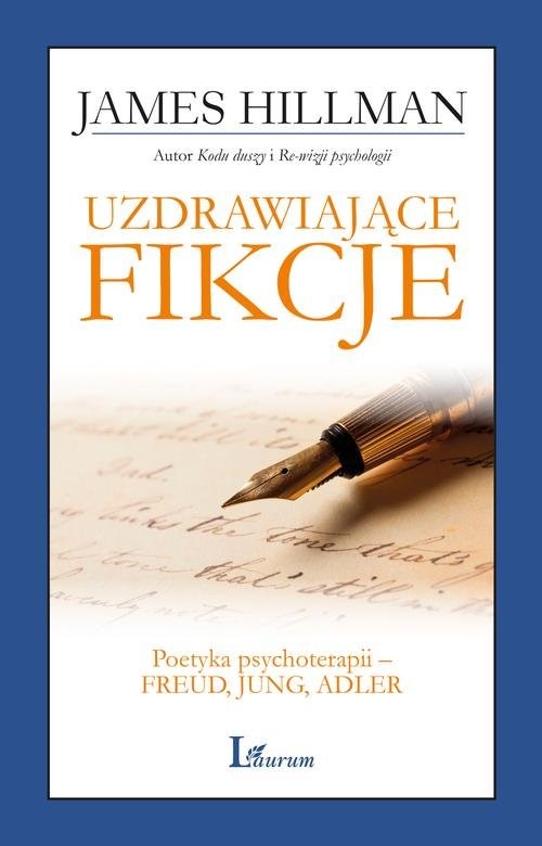 okładka Uzdrawiające fikcje Poetyka psychoterapii – Freud, Jung, Adler książka | James Hillman