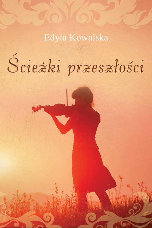 okładka Ścieżki przeszłości książka | Edyta Kowalska