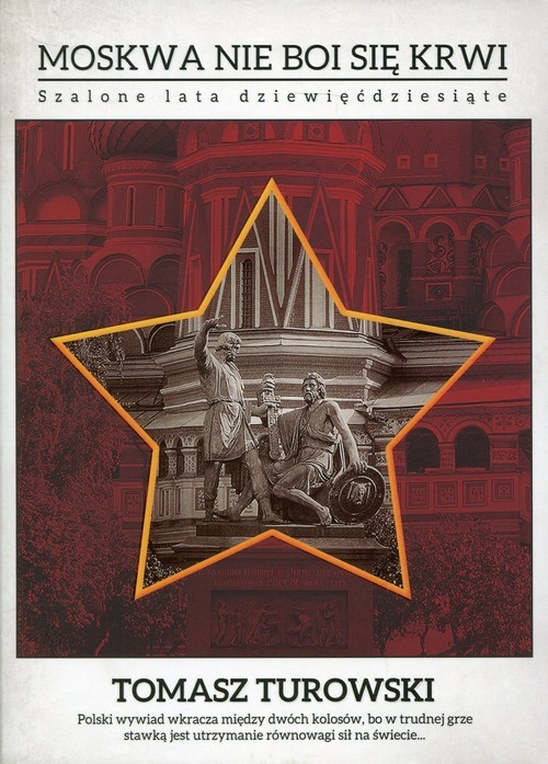 okładka Moskwa nie boi się krwi Szalone lata dziewięćdziesiąte książka | Turowski Tomasz