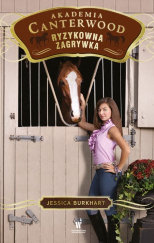 okładka Ryzykowna zagrywka Akademia Canterwood 12 książka | Burkhart Jesscia