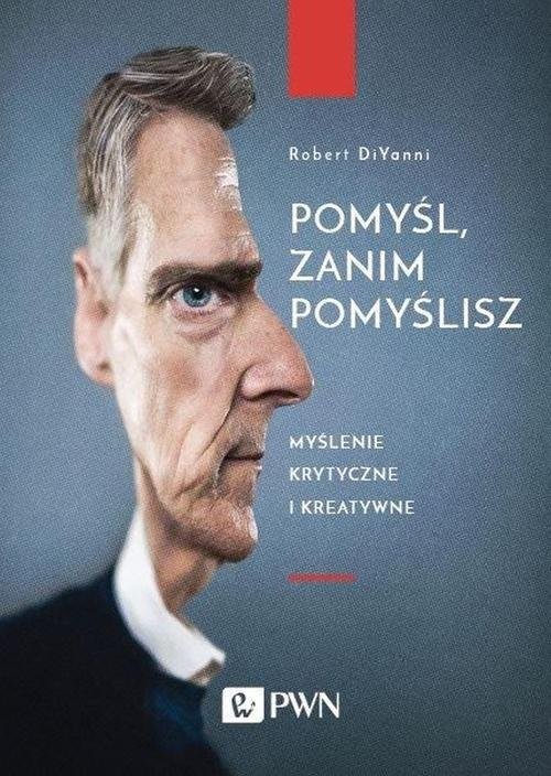 okładka Pomyśl, zanim pomyślisz książka | Robert Diyanni
