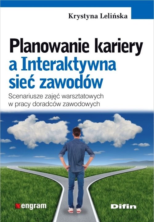 okładka Planowanie kariery a Interaktywna sieć zawodów Scenariusze zajęć warsztatowych w pracy doradców zawodowych książka | Lelińska Krystyna