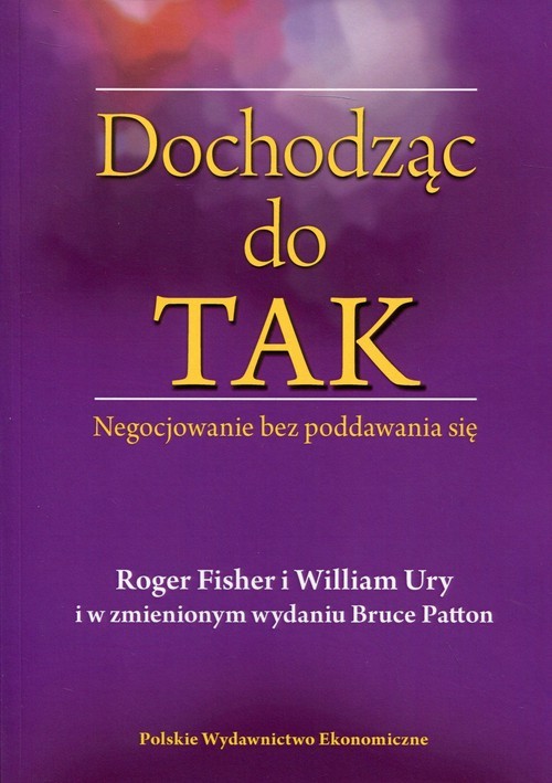okładka Dochodząc do TAK Negocjowanie bez poddawania się książka | Roger Fisher, William Ury, Bruce Patton