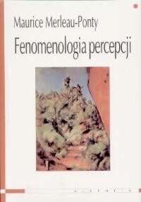 okładka Fenomenologia percepcji książka | Merleau-Ponty Maurice