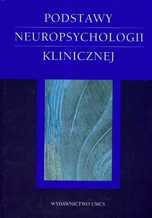 okładka Podstawy neuropsychologii klinicznej książka