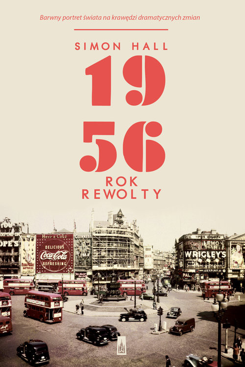 okładka 1956 Rok rewolty książka | Simon Hall